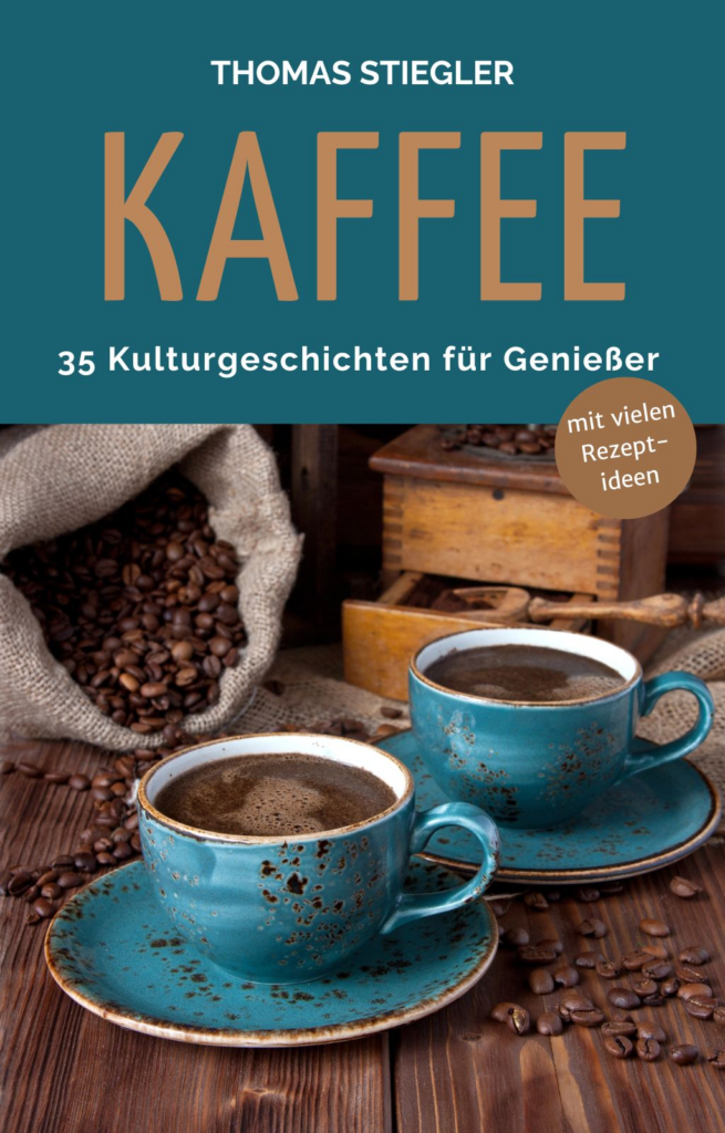 Kaffee – 35 Kulturgeschichten für Genießer